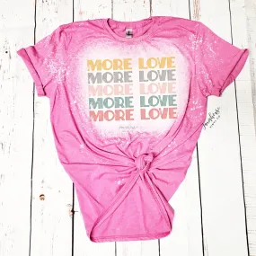 More Love Stacked Retro Shirt