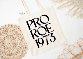 Pro Roe 1973 Tote Bag